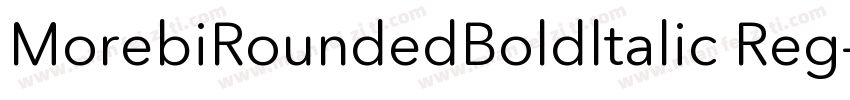 MorebiRoundedBoldltalic Reg字体转换